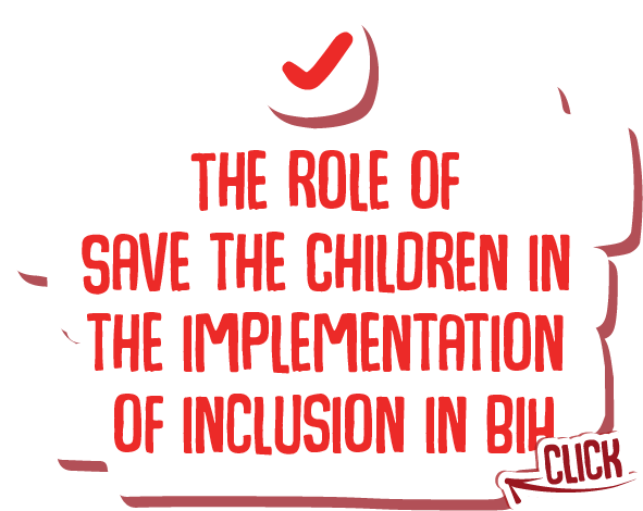 the role of save the children in the implementation of inclusion in BIH